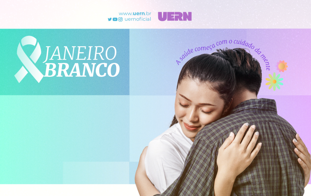 Campanha Janeiro Branco alerta para cuidado com a saúde mental UERN